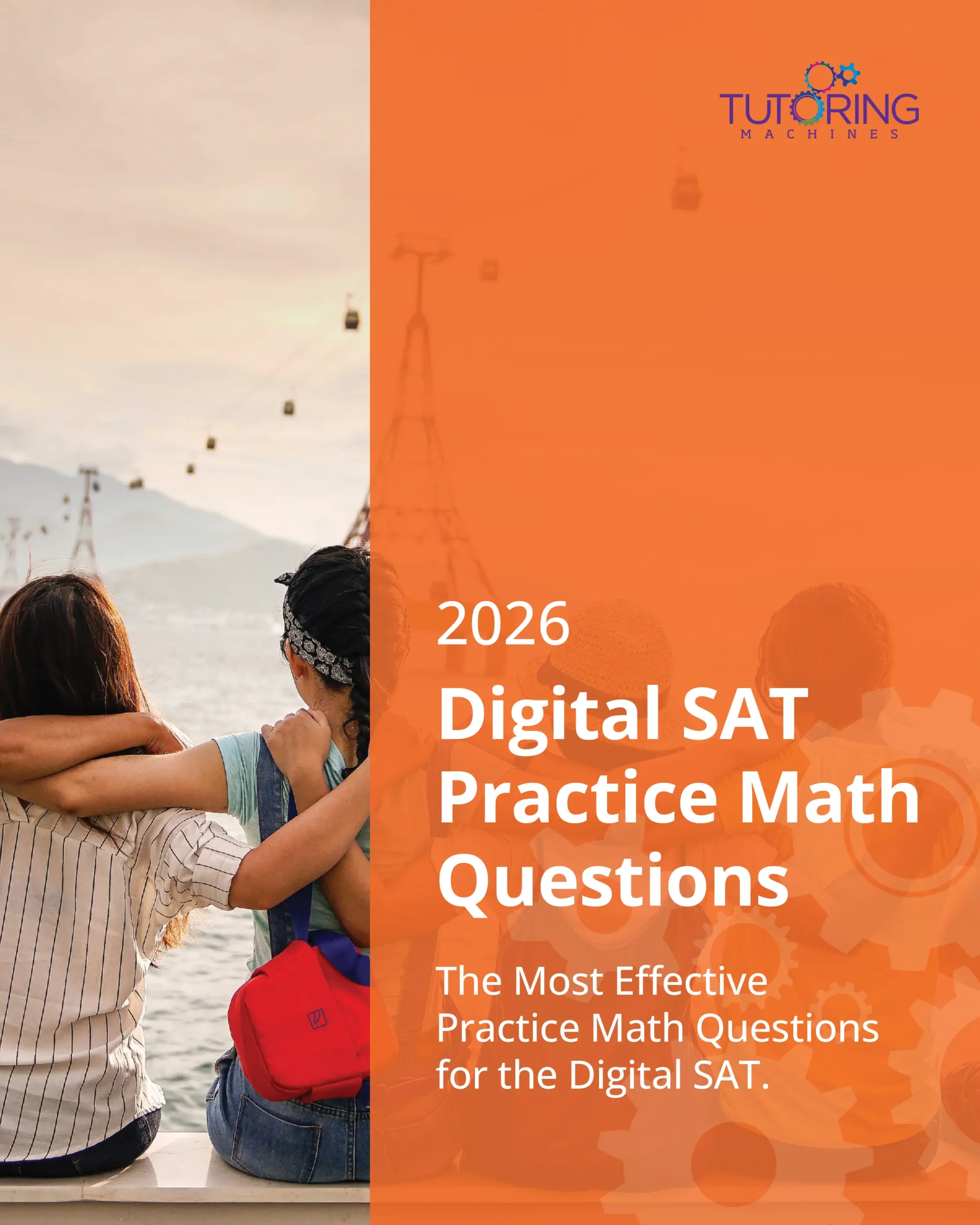 Tutoring Machines' 2026 Digital SAT Practice Math Questions